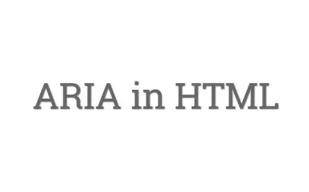 What Is ARIA in HTML? And How Do You Use It?