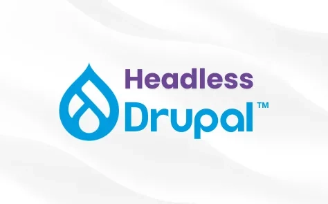 Leveraging Headless Drupal for Omnichannel Experiences
